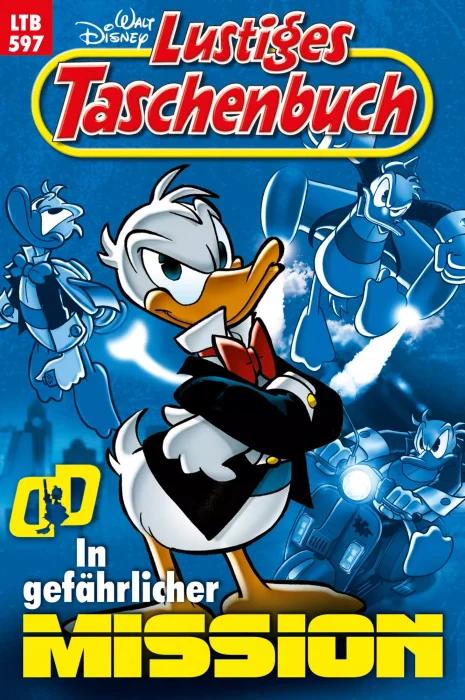 Lustiges Taschenbuch: In gefährlicher Mission (Lustiges Taschenbuch #597)