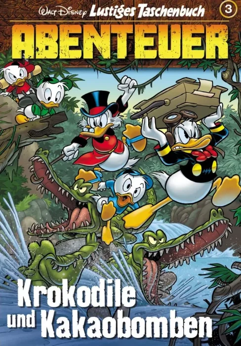 Lustiges Taschenbuch Abenteuer: Krokodile und Kakaobomben (Lustiges Taschenbuch Abenteuer #3)