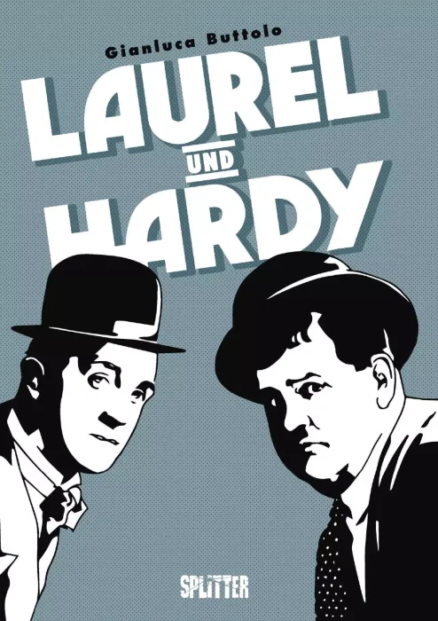 Laurel und Hardy: Die Graphic Novel Biografie