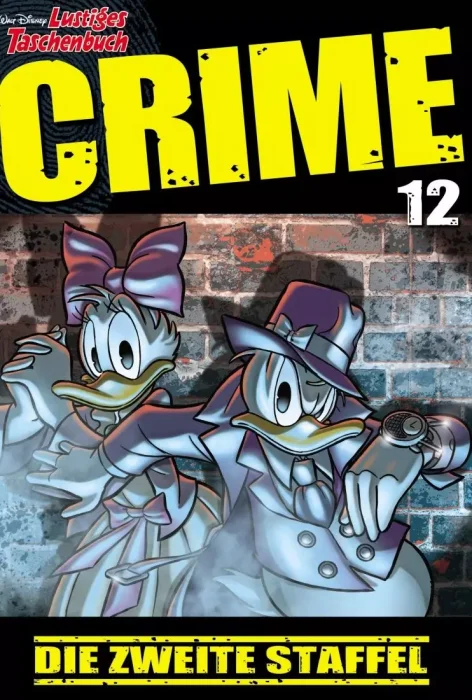 Lustiges Taschenbuch Crime: Die zweite Staffel (Lustiges Taschenbuch Crime #12)