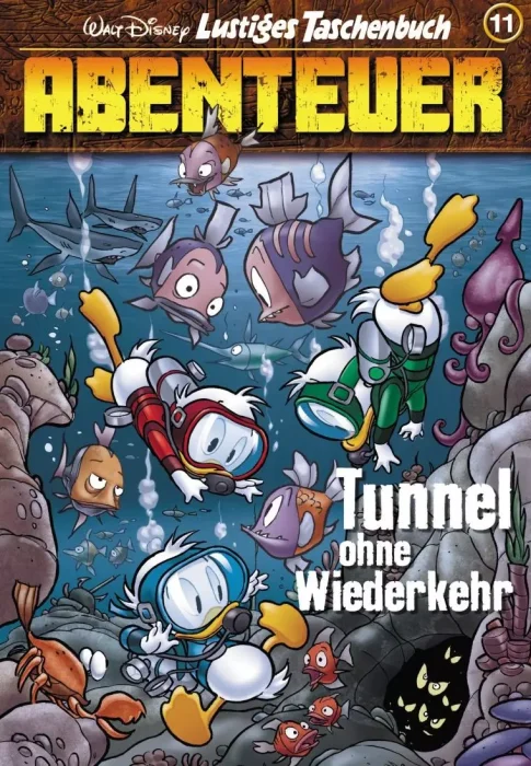 Lustiges Taschenbuch Abenteuer: Tunnel ohne Wiederkehr (Lustiges Taschenbuch Abenteuer #11)